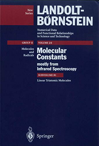 Linear Triatomic Molecules: BC1H+ (HBC1+) ... COSe (OCSe) (Landolt-BÃ¶rnstein: Numerical Data and Functional Relationships in Science and Technology - New Series, 20B1) (9783540560593) by Guelachvili, G.; Rao, K.N.