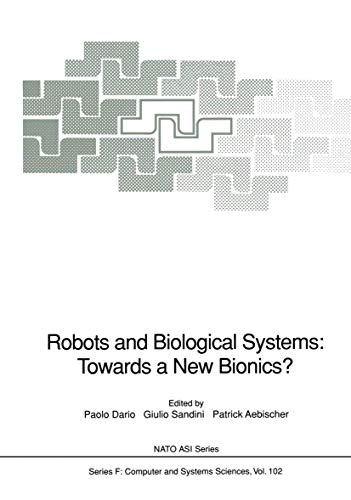9783540561583: Robots and Biological Systems: Towards a New Bionics?: Proceedings of the NATO Advanced Workshop on Robots and Biological Systems, held at II Ciocco, Toscana, Italy, June 2630, 1989: 102