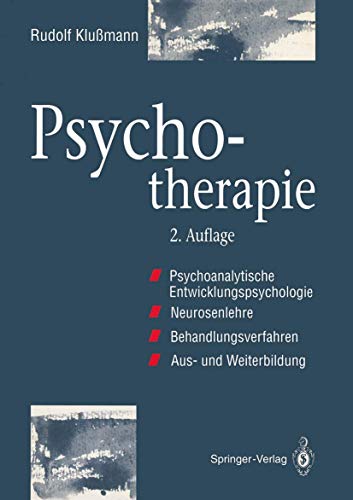 Imagen de archivo de Psychotherapie: Psychoanalytische Entwicklungspsychologie, Neurosenlehre, Behandlungsverfahren, Aus- Und Weiterbildung (German Edition) a la venta por medimops