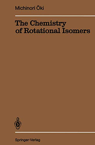 9783540561934: The Chemistry of Rotational Isomers (Reactivity and Structure: Concepts in Organic Chemistry, 30)