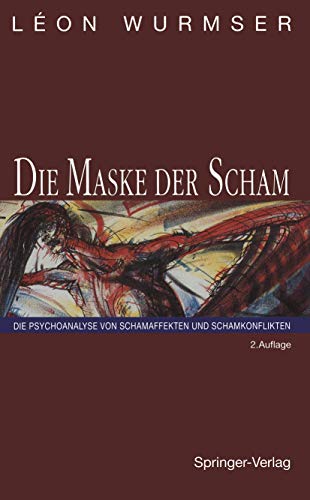 9783540562054: Die Maske Der Scham: Die Psychoanalyse Von Schamaffekten Und Schamkonflikten