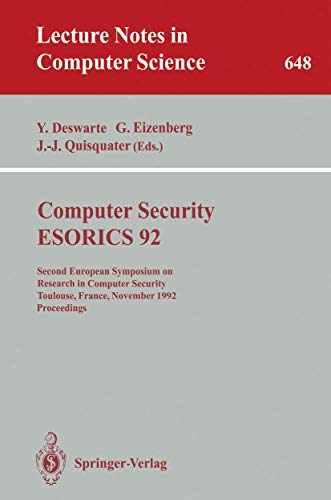 Stock image for Computer Security - ESORICS 92: Second European Symposium on Research in Computer Security, Toulouse, France, November 23-25, 1992. Proceedings (Lecture Notes in Computer Science, 648) for sale by Lucky's Textbooks