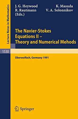 Imagen de archivo de The Navier-Stokes Equations II - Theory and Numerical Methods: Proceedings of a Conference Held in Oberwolfach, Germany, August 18-24, 1991 a la venta por Chiron Media