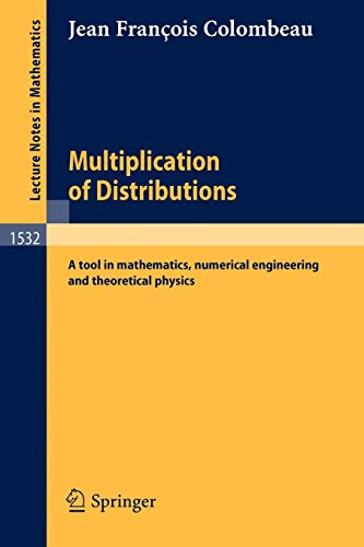 Imagen de archivo de Multiplication of Distributions : A tool in mathematics, numerical engineering and theoretical physics a la venta por Chiron Media