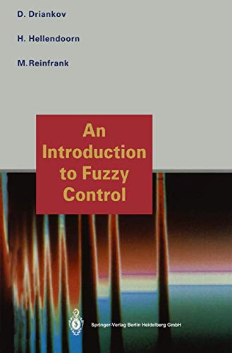 An introduction to fuzzy control., With cooperation from Rainer Palm, Bruce Graham and Anibal Oll...