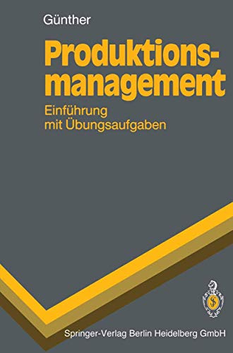 Beispielbild fr Produktionsmanagement. Einfhrung mit bungsaufgaben (Springer-Lehrbuch) zum Verkauf von medimops