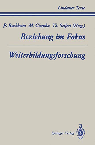 Beispielbild fr Teil 1: Beziehung im Fokus. Teil 2: Weiterbildungsforschung (Lindauer Texte) (German Edition) zum Verkauf von Revaluation Books