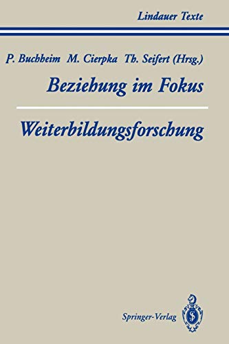 Stock image for Teil 1: Beziehung im Fokus. Teil 2: Weiterbildungsforschung (Lindauer Texte) (German Edition) for sale by Revaluation Books