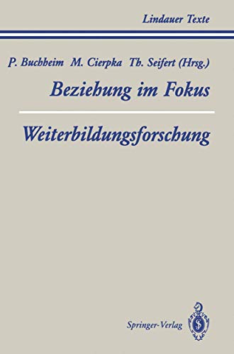 Stock image for Beziehung im Fokus. Weiterbildungsforschung: 2 Tle. (Lindauer Texte) for sale by medimops