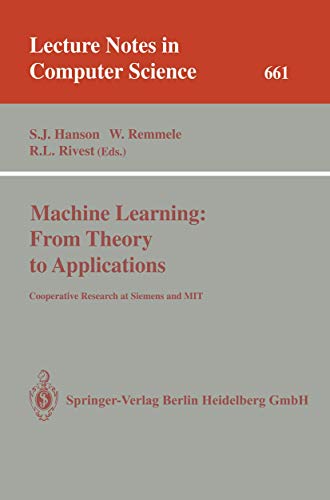 Stock image for Machine Learning: from Theory to Applications: Cooperative Research at Siemens and Mit for sale by Ammareal