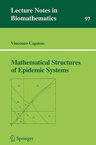 9783540565260: Mathematical Structures of Epidemic Systems: 97 (Lecture Notes in Biomathematics)