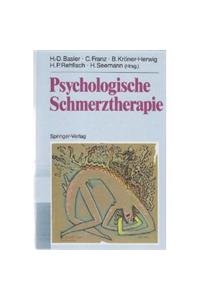 9783540565420: Psychologische Schmerztherapie: Grundlagen, Diagnostik, Krankheitsbilder, Behandlung