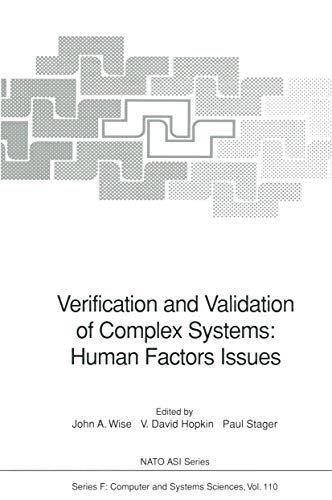 Stock image for Verification and Validation of Complex Systems: Human Factors Issues (NATO ASI Subseries F:, 110) for sale by GF Books, Inc.