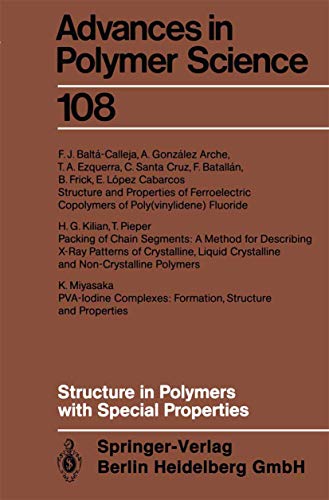 Stock image for Structure in Polymers with Special Properties (Advances in Polymer Science 108) for sale by Zubal-Books, Since 1961