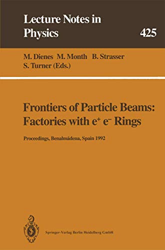 Stock image for Frontiers of Particle Beams: Factories with e+ e- Rings: Proceedings of a Topical Course Held by the Joint US-CERN School on Particle Accelerators at . - 4 November 1992 (Lecture Notes in Physics) for sale by medimops