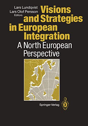 Stock image for Visions and Strategies in European Integration: A North European Perspective for sale by Bookmonger.Ltd