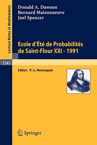 9783540566229: Ecole d'Ete de Probabilites de Saint-Flour XXI - 1991: 1541 (Lecture Notes in Mathematics, 1541)