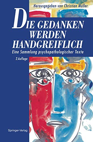 Stock image for Die Gedanken werden handgreiflich. Eine Sammlung psychopathologischer Texte for sale by medimops