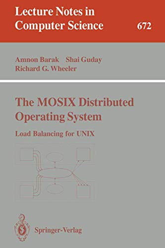 9783540566632: The MOSIX Distributed Operating System: Load Balancing for UNIX