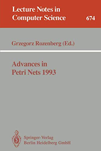 Imagen de archivo de Advances in Petri Nets 1993 (Lecture Notes in Computer Science, 674) a la venta por Irish Booksellers