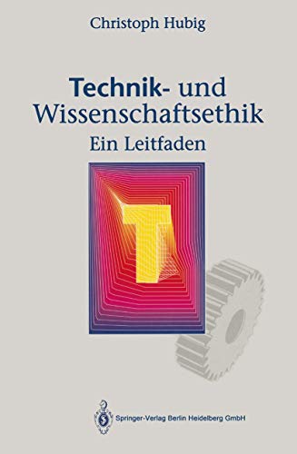 9783540567196: Technik- Und Wissenschaftsethik: Ein Leitfaden