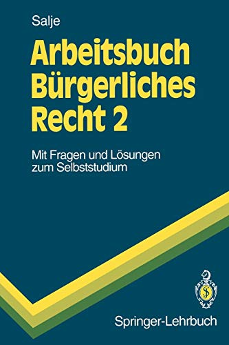 Stock image for Arbeitsbuch Burgerliches Recht 2 : Mit Fragen und Losungen zum Selbststudium for sale by Chiron Media