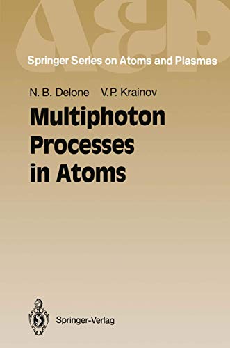 9783540568452: Multiphoton Processes in Atoms (Springer Series on Atoms & Plasmas)