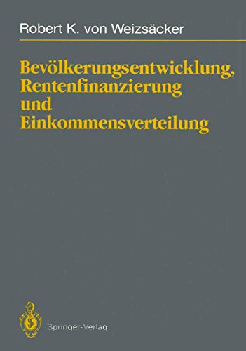 9783540568643: Bevlkerungsentwicklung, Rentenfinanzierung und Einkommensverteilung