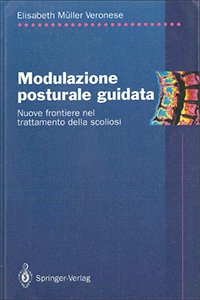 9783540569060: Modulazione Posturale Guidata: Nuove Frontiere Nel Trattamento Della Scoliosi