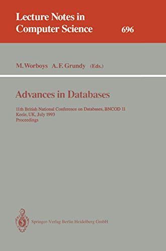 Imagen de archivo de Advances in Databases: 11th British National Conference on Databases, BNCOD 11, Keele, UK, July 7-9, 1993. Proceedings (Lecture Notes in Computer Science) a la venta por GuthrieBooks