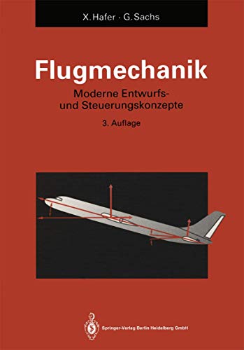 9783540569619: Flugmechanik: Moderne Flugzeugentwurfs- und Steuerungskonzepte (Hochschultext)