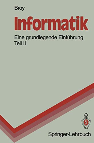 9783540569695: Informatik: Eine Grundlegende Einfhrung Teil II. Rechnerstrukturen und Maschinennahe Programmierung (Springer-Lehrbuch)