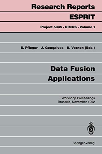 Immagine dell'editore per Data Fusion Applications: Workshop Proceedings Brussels, November 25, 1992 (Research Reports Esprit, 1) venduto da Ria Christie Collections