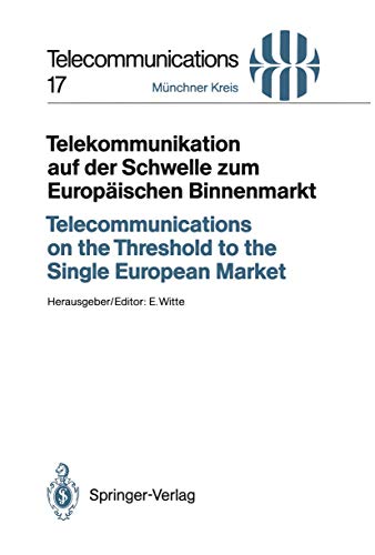 Stock image for Telekommunikation auf der Schwelle zum Europaischen Binnenmarkt / Telecommunications on the Threshold to the Single European Market : Vortrage des am for sale by Chiron Media