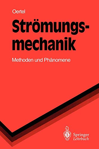 9783540570073: Stromungsmechanik: Methoden Und Phanomene