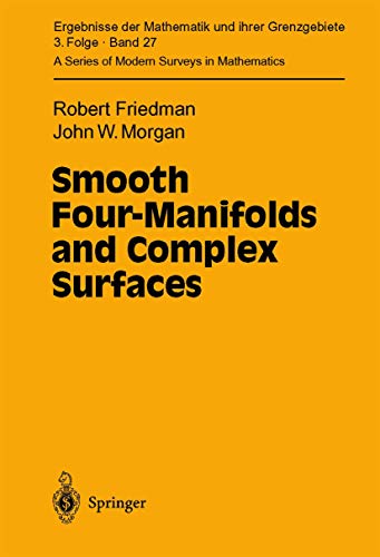 9783540570585: Smooth Four-Manifolds and Complex Surfaces: 27 (Ergebnisse der Mathematik und ihrer Grenzgebiete. 3. Folge / A Series of Modern Surveys in Mathematics)