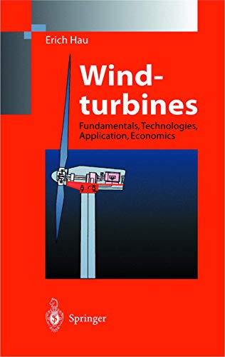 Beispielbild fr Windturbines: Fundamentals, Technologies, Application, Economics: Fundamentals, Technologies, Application and Economics [Gebundene Ausgabe] von Erich Hau (Autor), C. Grubinger-Rhodes (bersetzer) zum Verkauf von BUCHSERVICE / ANTIQUARIAT Lars Lutzer