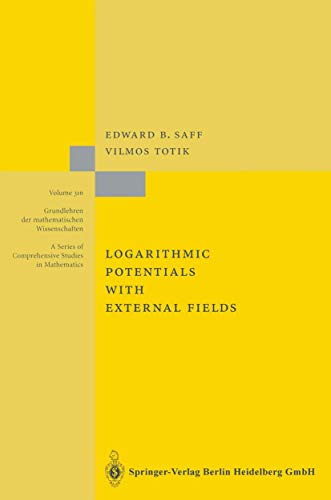 Stock image for Logarithmic Potentials with External Fields (Grundlehren der mathematischen Wissenschaften, 316) for sale by GF Books, Inc.