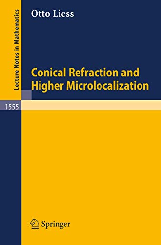 Stock image for Conical Refraction and Higher Microlocalization (Lecture Notes in Mathematics) for sale by Hay-on-Wye Booksellers