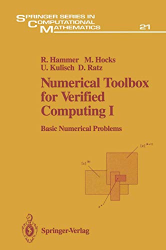 Imagen de archivo de Numerical Toolbox for Verified Computing I: Basic Numerical Problems Theory, Algorithms, and Pascal-XSC Programs (Springer Series in Computational Mathematics, 21) a la venta por Buchpark