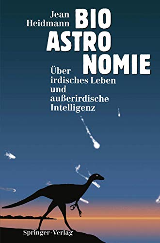 9783540571377: Bioastronomie: ber irdisches Leben und auerirdische Intelligenz