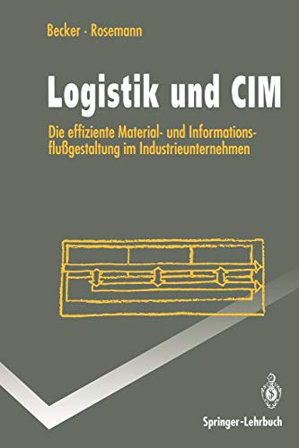 9783540571469: Logistik und Cim: Die Effiziente Material- Und Informationsflugestaltung Im Industrieunternehmen