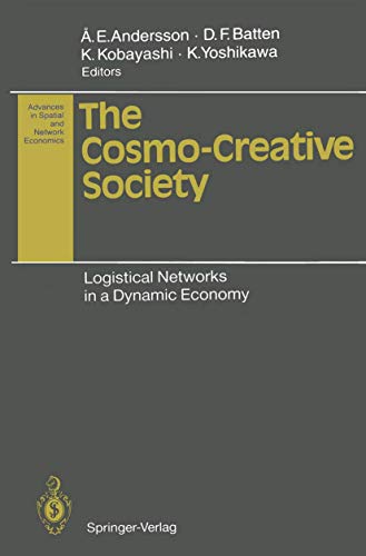 9783540571582: The Cosmo-Creative Society: Logistical Networks in a Dynamic Economy