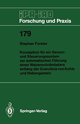 9783540571599: Konzeption fr ein Sensor- und Steuerungssystem zur automatischen Fhrung eines Walzenschrmladers entlang der Grenzlinie von Kohle und Nebengestein ... - Forschung und Praxis, 179) (German Edition)