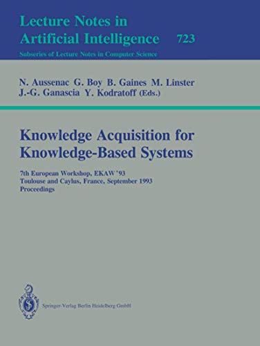 Imagen de archivo de Knowledge Acquisition for Knowledge-Based Systems: 7th European Workshop, EKAW'93, Toulouse and Caylus, France, September 6-10, 1993. Proceedings . / Lecture Notes in Artificial Intelligence) a la venta por GuthrieBooks