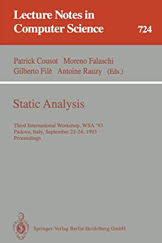 9783540572640: Static Analysis: Third International Workshop, Wsa '93, Padova, Italy, September 22-24, 1993. Proceedings: 724