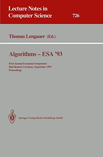 Image d'archives pour Algorithms - ESA '93: First Annual European Symposium, Bad Honnef, Germany, September 30 - October 2, 1993. Proceedings (Lecture Notes in Computer Science, 726) mis en vente par Ria Christie Collections