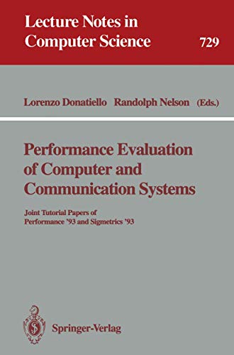 Stock image for Performance Evaluation of Computer and Communication Systems: Joint Tutorial Papers of Performance '93 and Sigmetrics '93 (Lecture Notes in Computer Science) for sale by GuthrieBooks