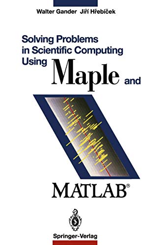 Stock image for Solving Problems in Scientific Computing: Using MAPLE and MATLAB for sale by Hay-on-Wye Booksellers