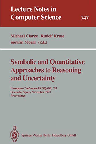 Beispielbild fr Symbolic and Quantitative Approaches to Reasoning and Uncertainty European Conference Ecsqaru '93, Granada, Spain, November 8-10, 1993. Proceedings.; (Lecture Notes in Computer Science 747) zum Verkauf von J. HOOD, BOOKSELLERS,    ABAA/ILAB